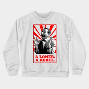 a Loner. a Rebel Retro Vintage Crewneck Sweatshirt